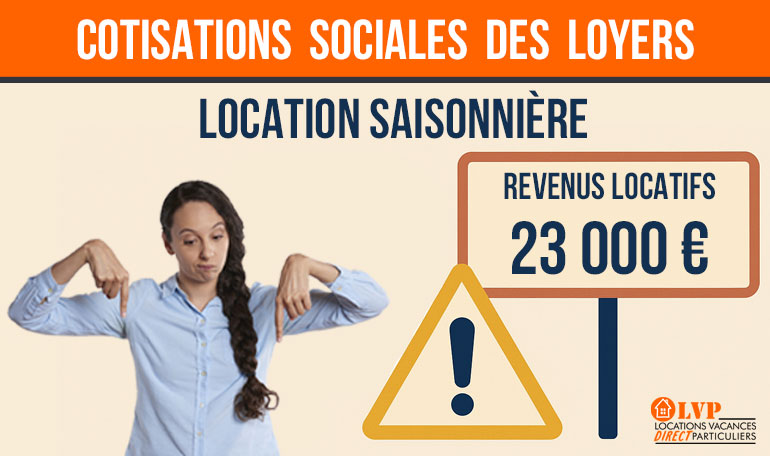 LA LOCATION SAISONNIÈRE ET LES COTISATIONS SOCIALES