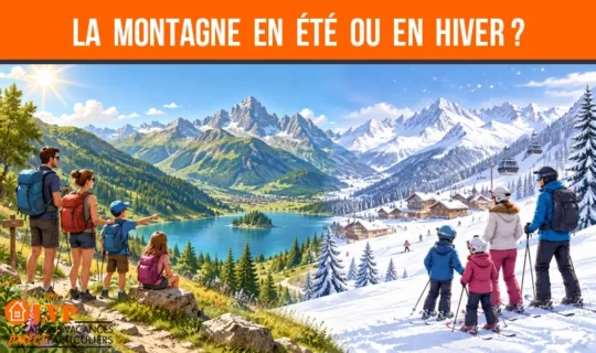 LOCATION MONTAGNE : EN ÉTÉ OU EN HIVER ?